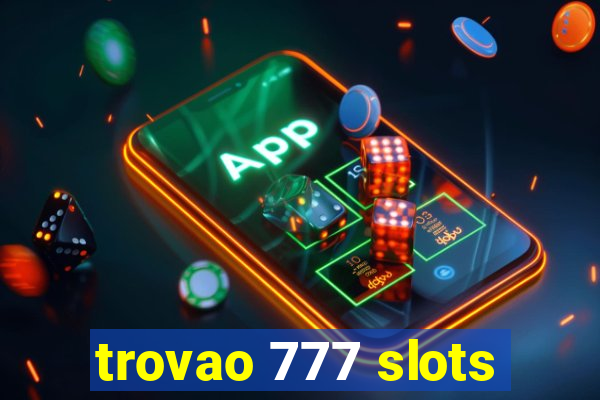 trovao 777 slots